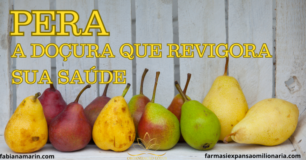 Pera: A Doçura que Revigora sua Saúde
Qual é a pera mais doce e nutritiva do mundo?