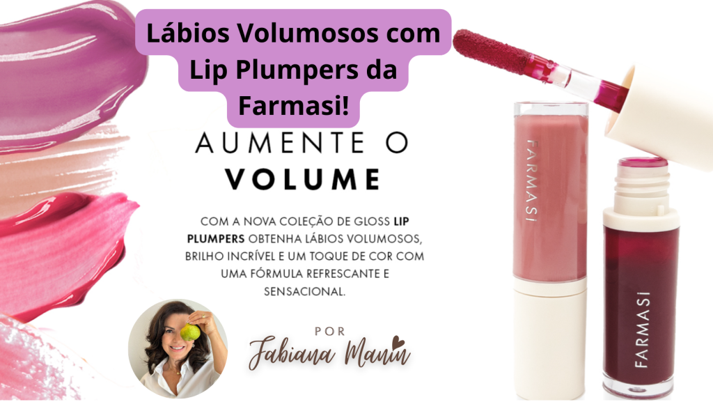 Lábios Volumosos com Lip Plumpers da Farmasi!