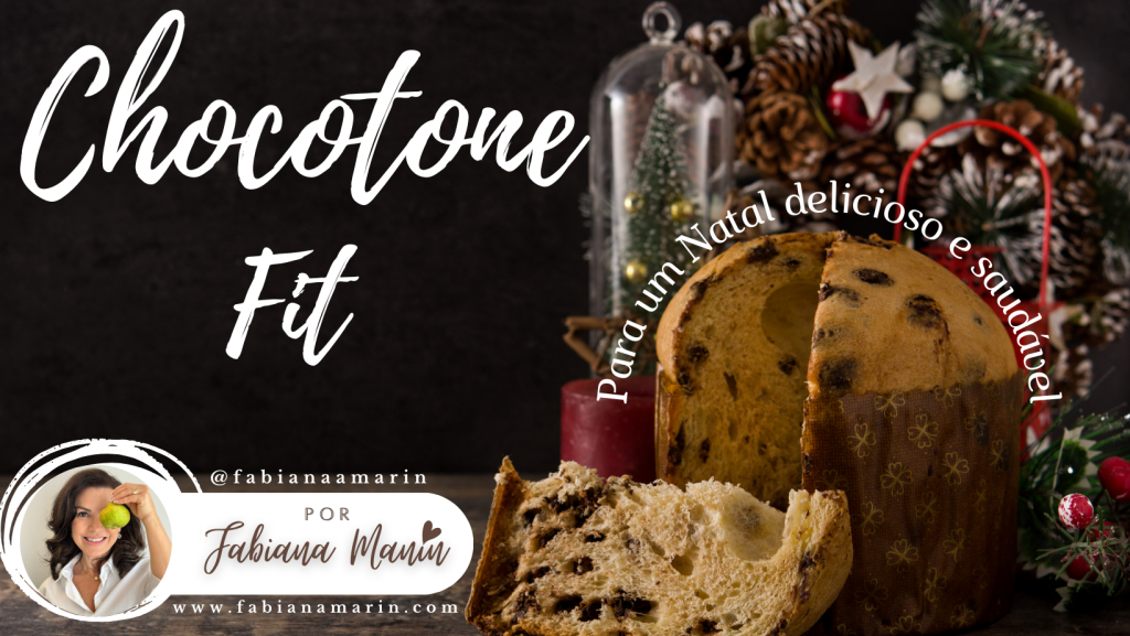 Chocotone Fit: Para um Natal delicioso e saudável!