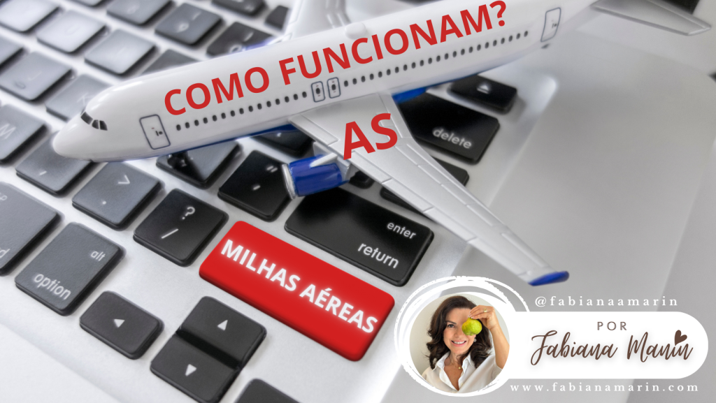 Milhas Aéreas Como Funcionam?